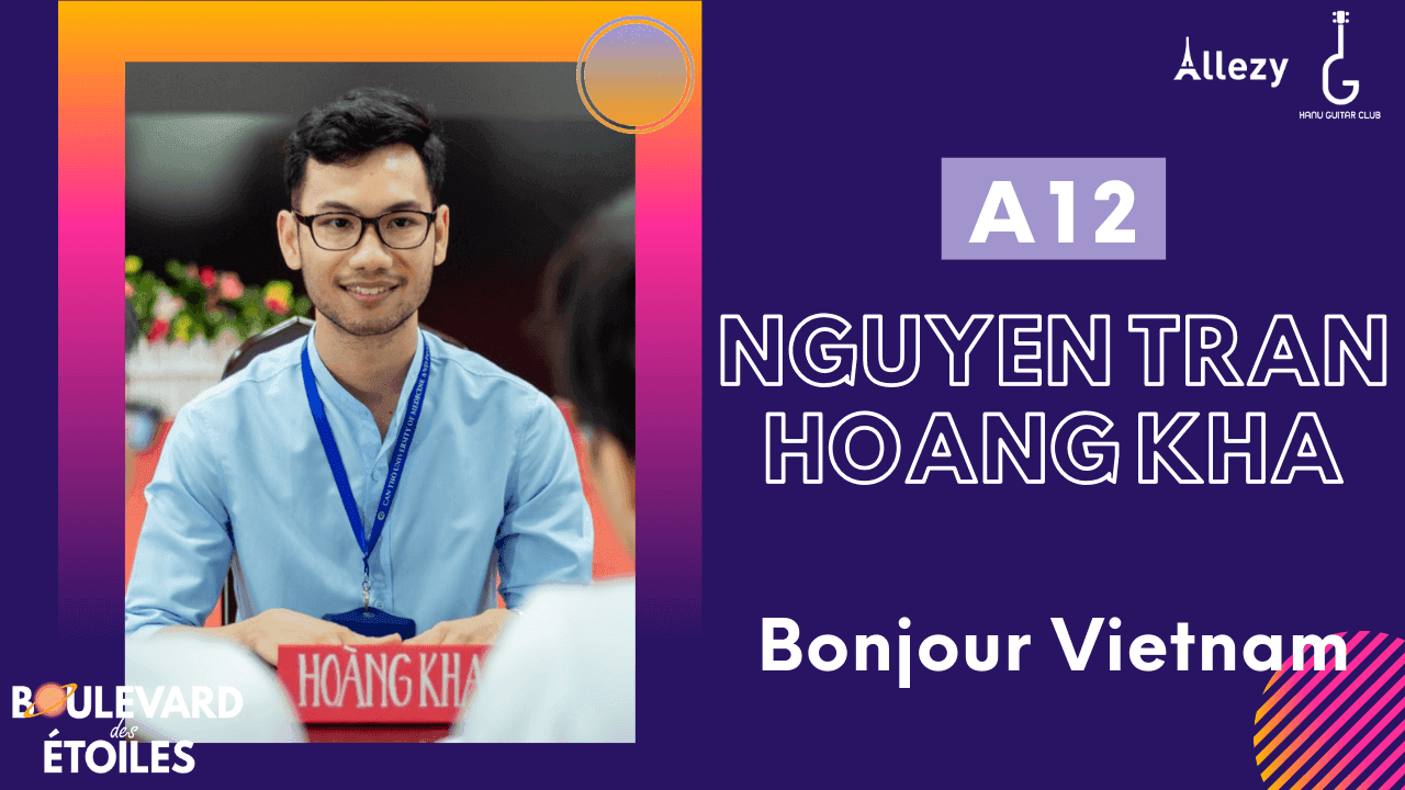 NGUYỄN TRẦN HOÀNG KHA - Bonjour Vietnam | SBD A12