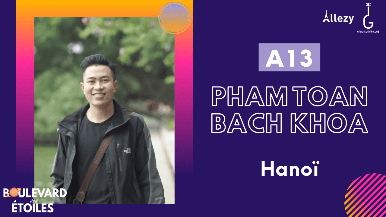 PHẠM TOÀN BÁCH KHOA - Hanoï  |  SBD A13