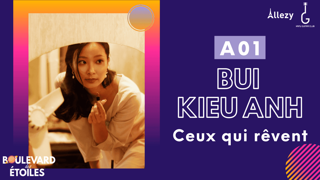 BÙI KIỀU ANH - Ceux qui rêvent| SBD A01
