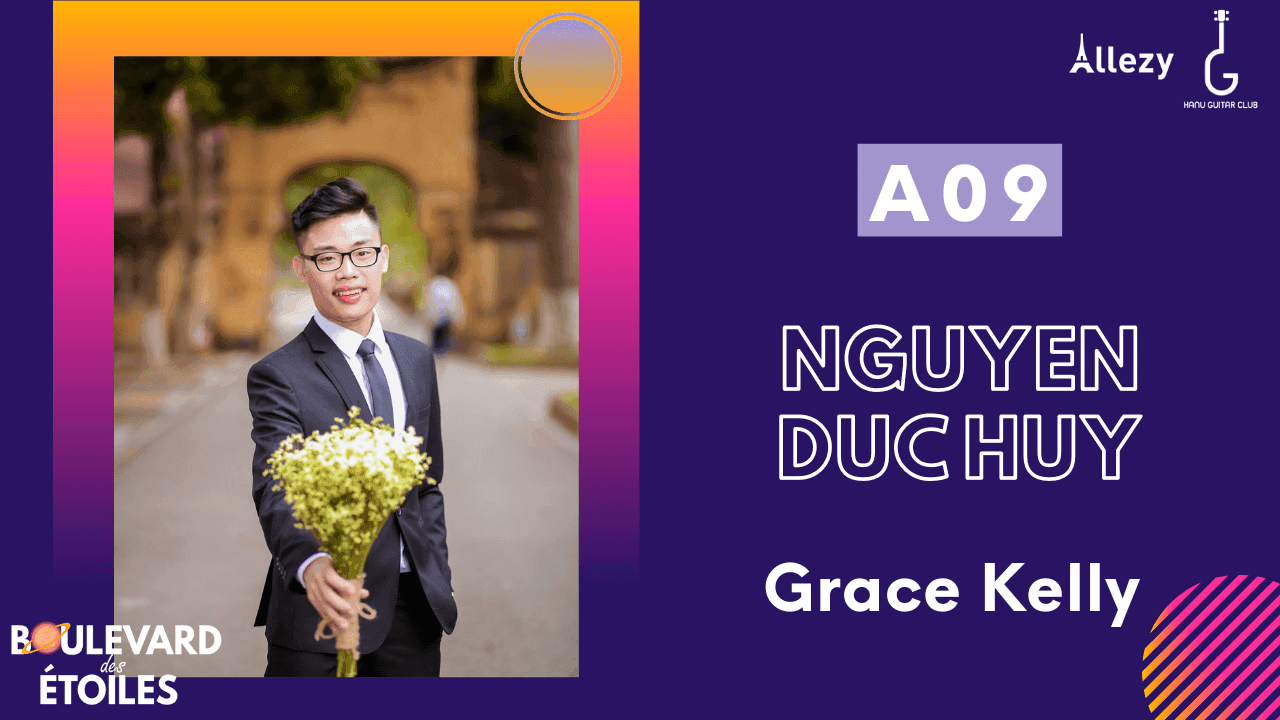 NGUYỄN ĐỨC HUY - Grace Kelly  |  SBD  A09
