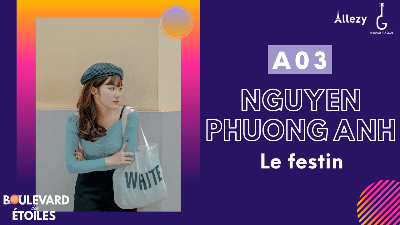 NGUYỄN PHƯƠNG ANH - Le festin  |  SBD A03