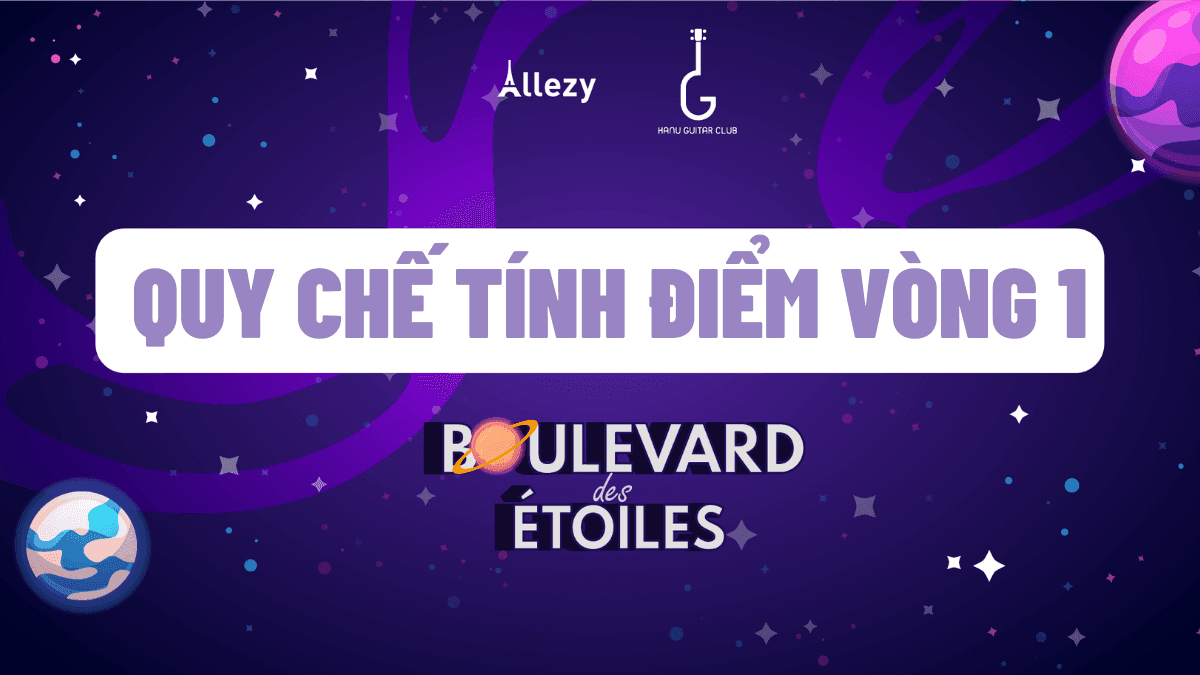 Cách thức tính điểm Vòng 1: Nébuleuses - Cuộc thi tìm kiếm tài năng Pháp ngữ BOULEVARD DES ETOILES