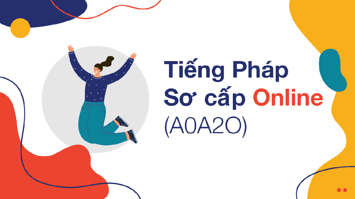 Tiếng Pháp Sơ Cấp A0A2 Online