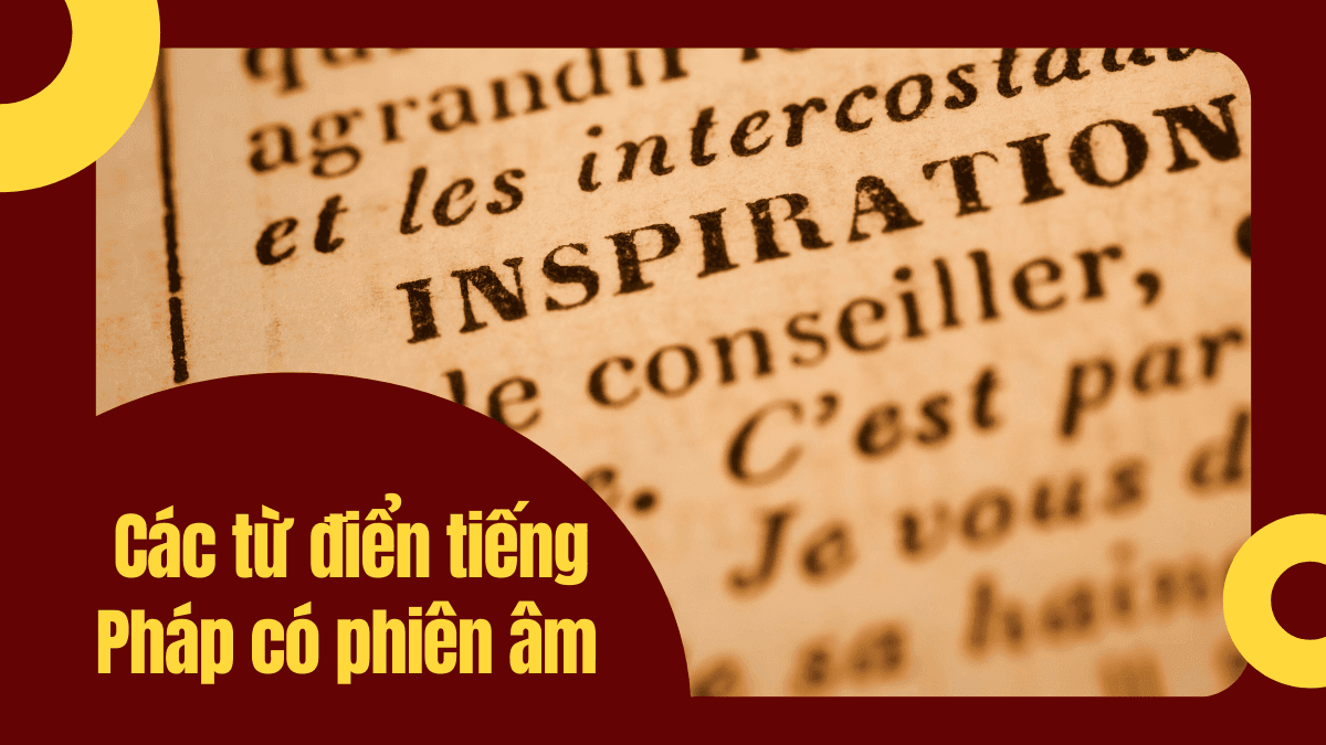 Top 3 từ điển tiếng Pháp có phiên âm