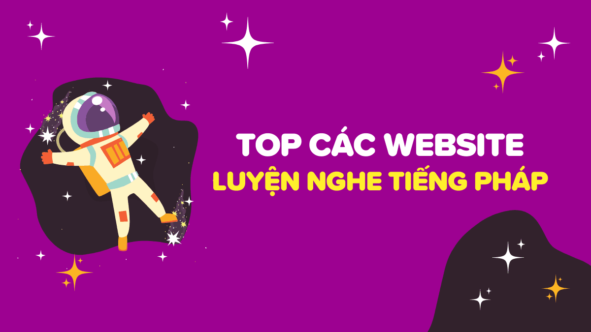 5 website miễn phí giúp bạn luyện nghe tiếng Pháp