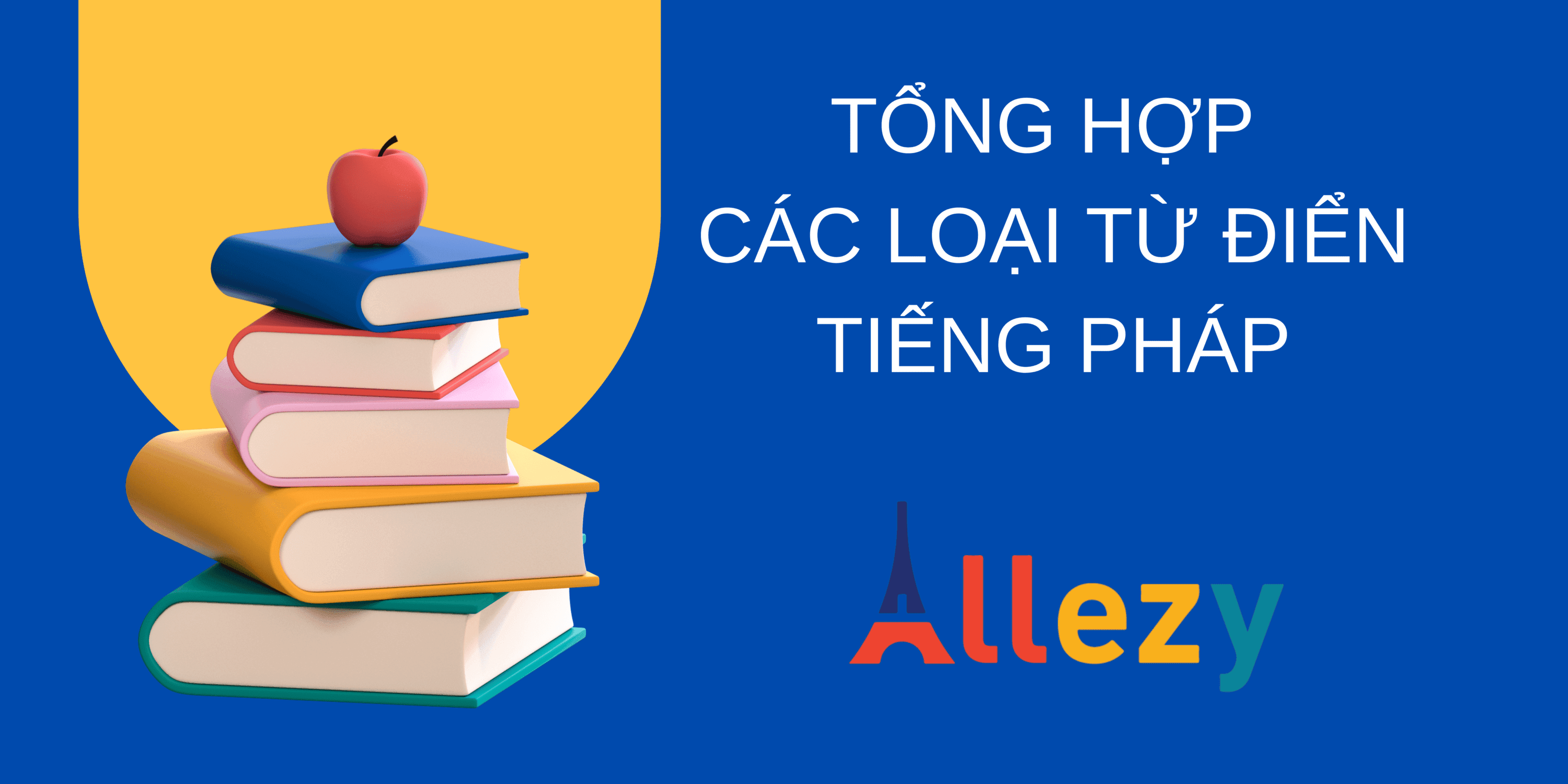 Tổng hợp các loại từ điển tiếng Pháp