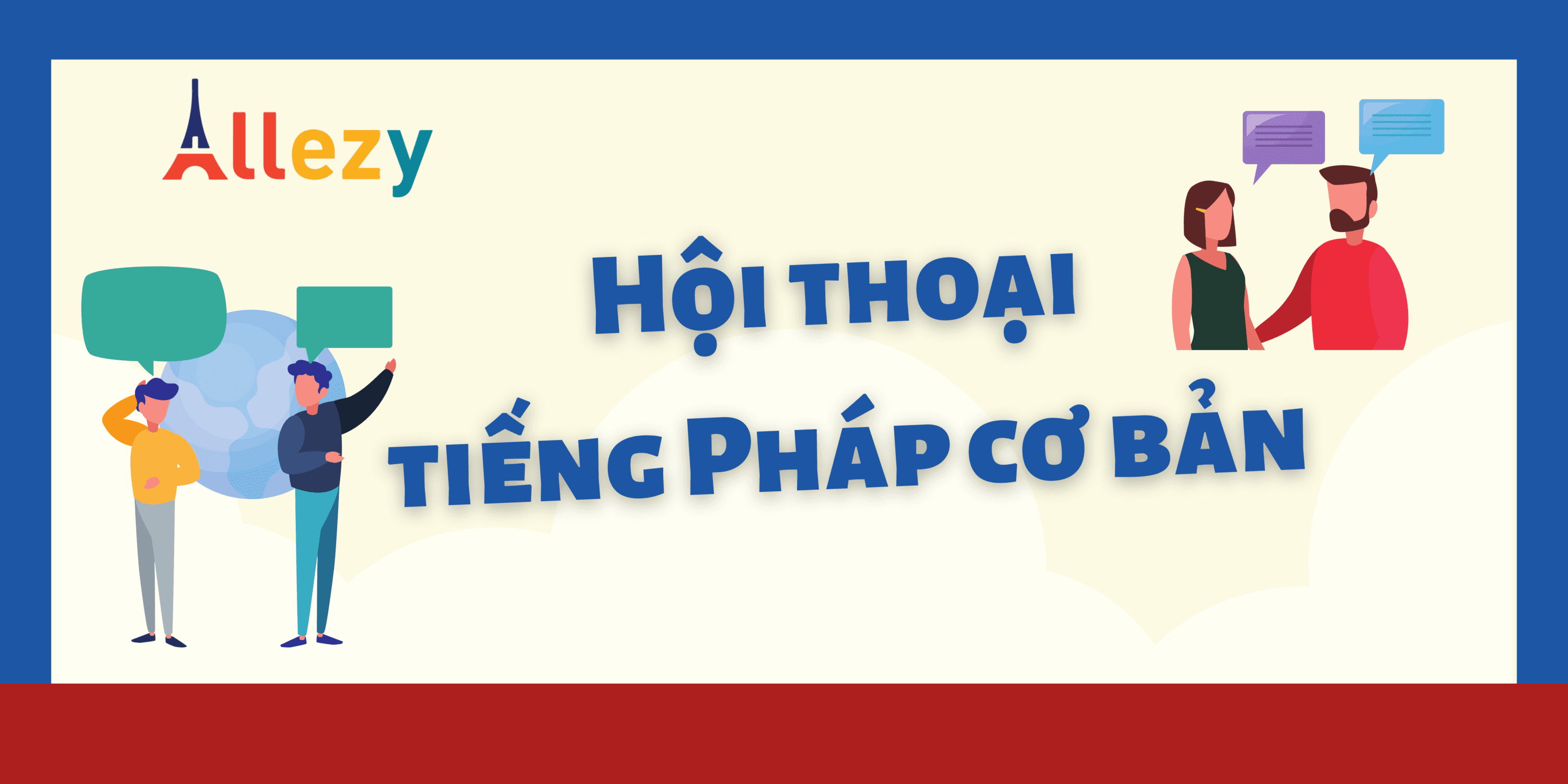 Những hội thoại tiếng Pháp cơ bản bạn cần biết